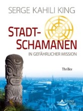 Stadt-Schamanen in gefährlicher Mission