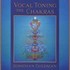 Vocal Toning the Chakras (2 Audio CDs)