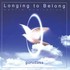 Longing to Belong Audio CD