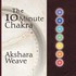 The 10 Minute Chakra Audio CD