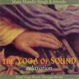 The Yoga of Sound: Relaxation Audio CD