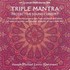 Triple Mantra* Audio CD