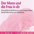 Der Mann und die Frau in dir - Meditations-CD