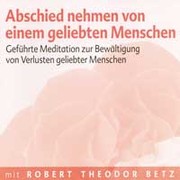 Abschied nehmen von einem geliebten Menschen - Meditations-CD