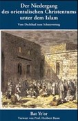 Der Niedergang des orientalischen Christentums unter dem Islam