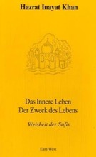 Das innere Leben - Der Zweck des Lebens