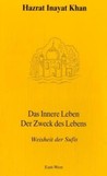 Das innere Leben - Der Zweck des Lebens