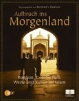 Aufbruch ins Morgenland; Das Buch zur Reihe Terra X