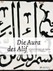 Die Aura des Alif. Schriftkunst im Islam
