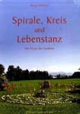 Spirale, Kreis und Lebenstanz