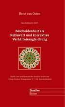 Bescheidenheit als Reifewert und korrektive Verhältnisangleichung - Zeitfenster 2009