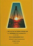 ... und als ich an diesem Morgen des 21. Dezembers 2012 aufwachte ...