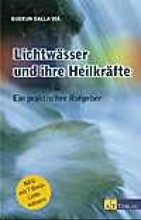 Lichtwässer und ihre Heilkräfte, m. Lichtwasserset