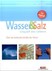 Wasser & Salz - Urquell des Lebens