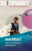 Zeitpunkt Nr. 174: machbar! Zeitpunkt Nr. 174: machbar!