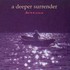 A Deeper Surrender Audio CD A Deeper Surrender Audio CD