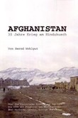 Afghanistan - 30 Jahre Krieg am Hindukusch Afghanistan - 30 Jahre Krieg am Hindukusch