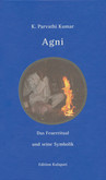 Agni - Das Feuerritual und seine Symbolik