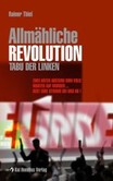 Allmähliche Revolution -Tabu der Linken