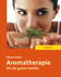 Aromatherapie für die ganze Familie Aromatherapie für die ganze Familie