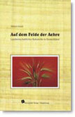 Auf dem Felde der Aehre Auf dem Felde der Aehre