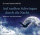 Auf sanften Schwingen durch die Nacht, 1 Audio-CD Auf sanften Schwingen durch die Nacht, 1 Audio-CD
