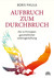 Aufbruch zum Durchbruch Aufbruch zum Durchbruch