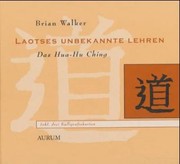 Laotses unbekannte Lehren