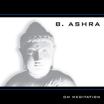 B. Ashra - Om Meditation Audio-CD