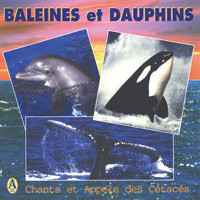 Baleines et Dauphins-Chants et Appels des Cetaces Audio CD Baleines et Dauphins-Chants et Appels des Cetaces Audio CD
