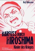 Barfuß durch Hiroshima Barfuß durch Hiroshima