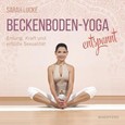 Beckenboden-Yoga entspannt, m. 1 Audio-CD  Beckenboden-Yoga entspannt, m. 1 Audio-CD