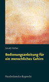 Bedienungsanleitung für ein menschliches Gehirn Bedienungsanleitung für ein menschliches Gehirn