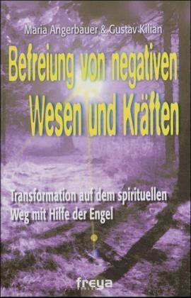 Befreiung von negativen Wesen und Kräften Befreiung von negativen Wesen und Kräften