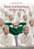 Beruf und Berufung im Horoskop Beruf und Berufung im Horoskop