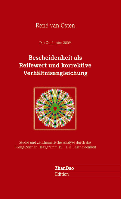 Bescheidenheit als Reifewert und korrektive Verhältnisangleichung Bescheidenheit als Reifewert und korrektive Verhältnisangleichung