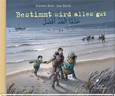 Bestimmt wird alles gut Bestimmt wird alles gut