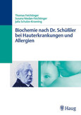 Biochemie nach Dr. Schüßler bei Hauterkrankungen und Allergien Biochemie nach Dr. Schüßler bei Hauterkrankungen und Allergien