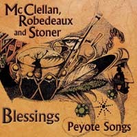 Blessings - Peyote Songs Audio CD Blessings - Peyote Songs Audio CD