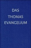 Das Thomas Evangelium