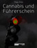 Cannabis und Führerschein Cannabis und Führerschein