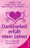 Dankbarkeit erfüllt mein Leben Dankbarkeit erfüllt mein Leben