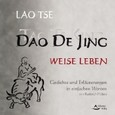 Dao De Jing-Tao Te King - Weise Leben