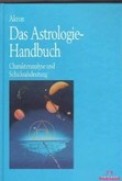 Das Astrologie-Handbuch Das Astrologie-Handbuch