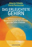 Das erleuchtete Gehirn Das erleuchtete Gehirn