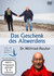Das Geschenk des Altwerdens - DVD Das Geschenk des Altwerdens - DVD