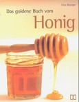 Das goldene Buch vom Honig Das goldene Buch vom Honig