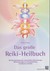 Das große Reiki-Heilbuch Das große Reiki-Heilbuch