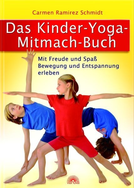 Das Kinder-Yoga-Mitmach-Buch Das Kinder-Yoga-Mitmach-Buch