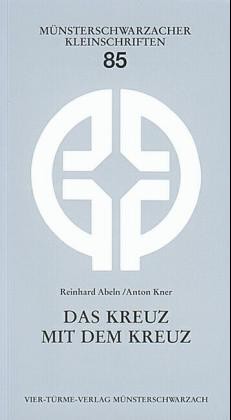 Das Kreuz mit dem Kreuz Das Kreuz mit dem Kreuz